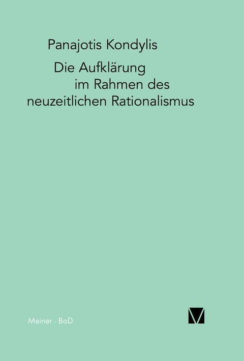 Die Aufkl&auml;rung im Rahmen des neuzeitlichen Rationalismus - Panajotis Kondylis