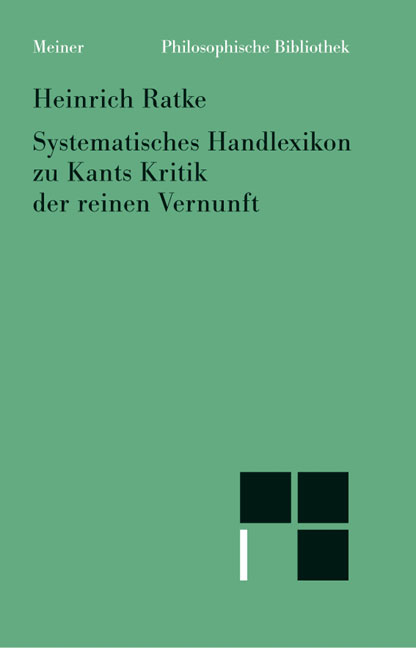 Systematisches Handlexikon zu Kants Kritik der reinen Vernunft - Heinrich Ratke