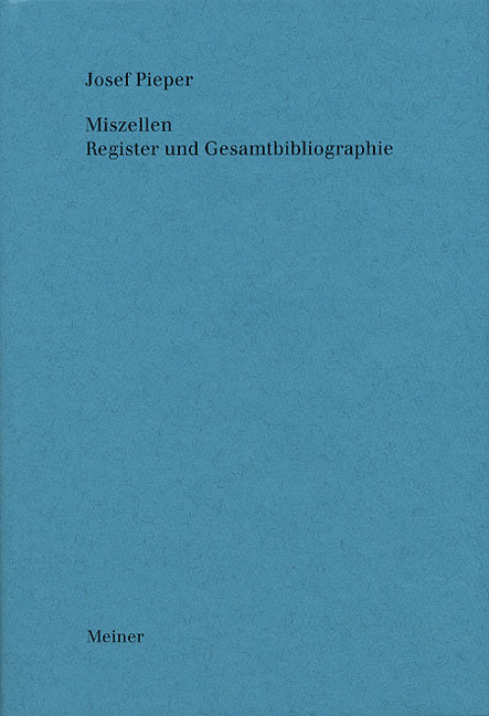 Miszellen. Register und Gesamtbibliographie - Josef Pieper