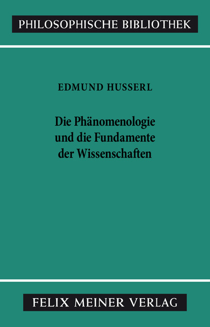 Die Ph&auml;nomenologie und die Fundamente der Wissenschaften - Edmund Husserl