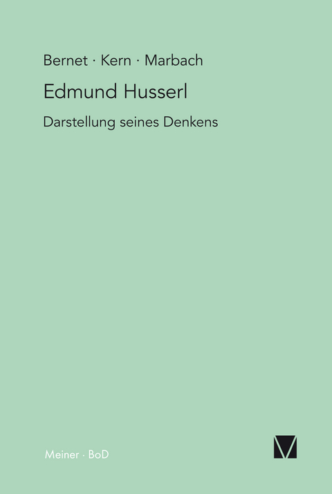 Edmund Husserl &ndash; Darstellung seines Denkens - Rudolf Bernet, Iso Kern, Eduard Marbach