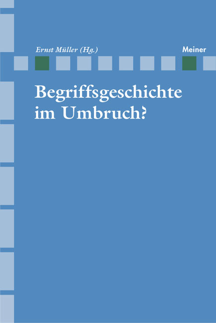 Begriffsgeschichte im Umbruch - Ernst M&uuml;ller