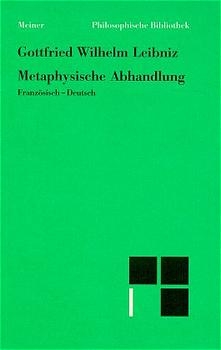 Metaphysische Abhandlung - Gottfried W Leibniz