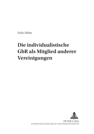 Die individualistische GbR als Mitglied anderer Vereinigungen