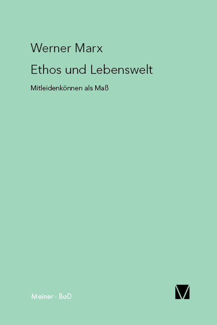 Ethos und Lebenswelt - Werner Marx