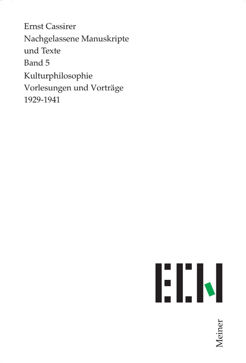 Kulturphilosophie. Vortr&auml;ge 1929&ndash;1941 - Ernst Cassirer
