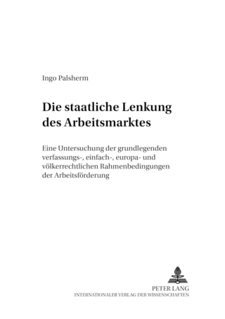 Die staatliche Lenkung des Arbeitsmarktes