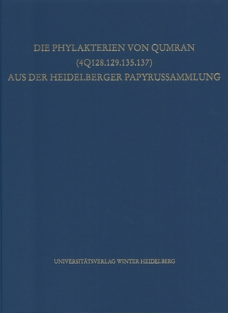 Die Phylakterien von Qumran (4Q128.129.135.137) aus der Heidelberger Papyrussammlung