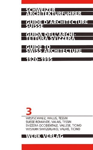 Schweizer Architekturf&uuml;hrer. Band III