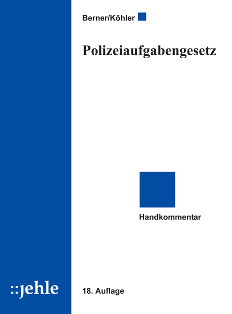 Polizeiaufgabengesetz - Georg Berner, Gerd M K&ouml;hler