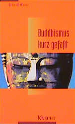 Buddhismus kurz gefasst