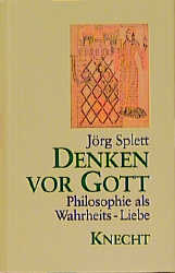 Denken vor Gott - J&ouml;rg Splett