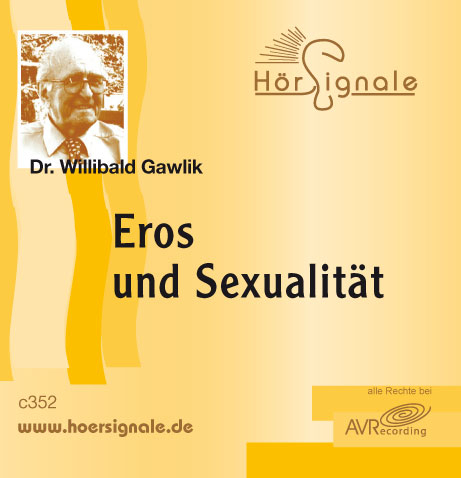 Eros und Sexualit&auml;t - Willibald Gawlik