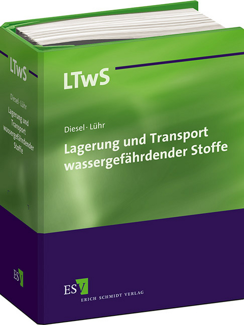 Lagerung und Transport wassergef&auml;hrdender Stoffe - Einzelbezug - Ernst-W. Diesel, Hans-Peter L&uuml;hr
