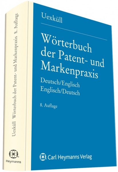 W&ouml;rterbuch der Patent- und Markenpraxis - J D von Uexk&uuml;ll