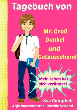 Tagebuch Von Mr. Groß, Dunkel Und Gutaussehend