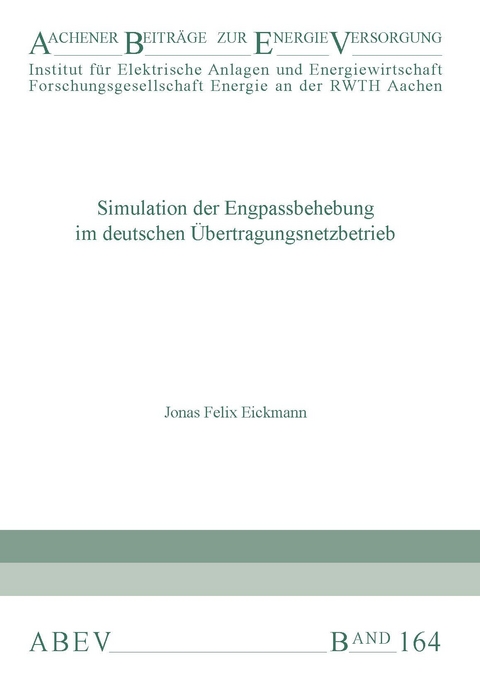 Simulation der Engpassbehebung im deutschen Übertragungsnetzbetrieb - Jonas Felix Eickmann