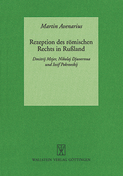 Rezeption des r&ouml;mischen Rechts in Ru&szlig;land - Martin Avenarius