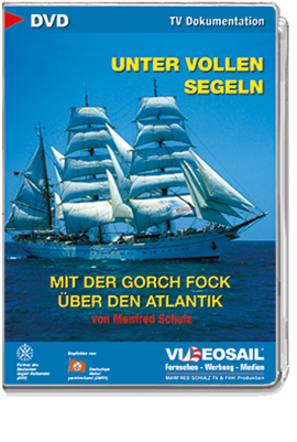 Unter vollen Segeln - Gorch Fock