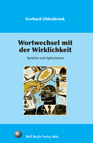 Wortwechsel mit der Wirklichkeit