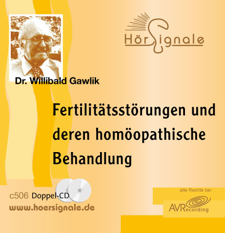 Fertilit&auml;tsst&ouml;rungen und deren hom&ouml;opathische Behandlung - Willibald Gawlik