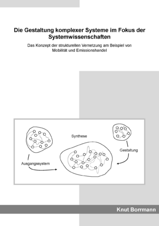 Die Gestaltung komplexer Systeme im Fokus der Systemwissenschaften