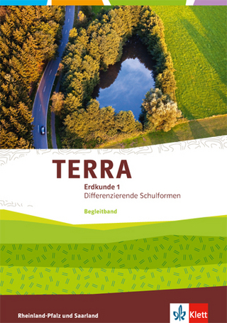 TERRA Erdkunde 1. Differenzierende Ausgabe Rheinland-Pfalz, Saarland