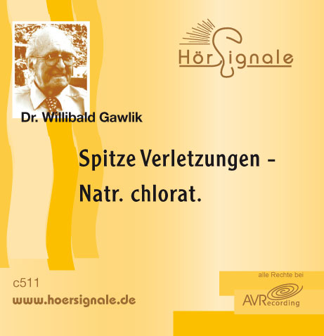 Spitze Verletzungen - Natr. chlorat. - Willibald Gawlik