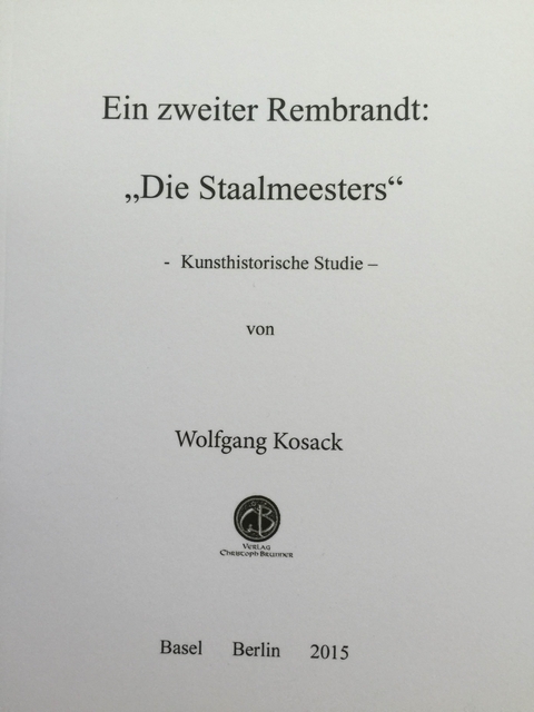 Ein zweiter Rembrandt: "Die Staalmeesters" - Wolfgang Kosack