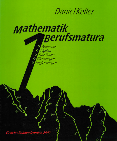 Mathematik Berufsmatura. Loseblattausgabe / Mathematik Berufsmatura. Loseblattausgabe - Daniel Keller