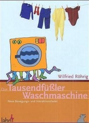 Die Tausendf&uuml;sslerwaschmaschine - Wilfried R&ouml;hrig