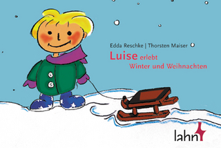 Luise erlebt Winter und Weihnachten