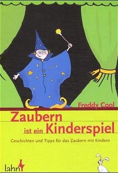 Zaubern ist ein Kinderspiel