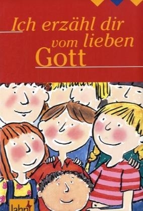 Ich erzähl dir vom lieben Gott