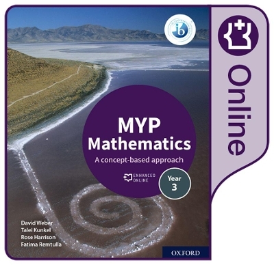 MYP Mathematics 3: Enhanced Online Course Book - Rose Harrison, David Weber, Talei Kunkel, Fatima Remtulla