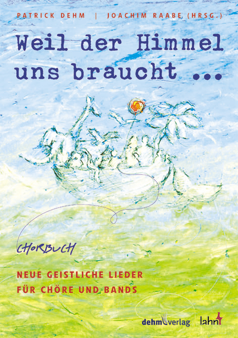 Weil der Himmel uns braucht - 
