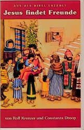 Jesus findet Freunde - Rolf Krenzer, Constanza Droop