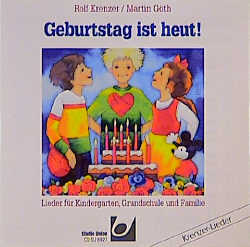 Geburtstag ist heut!. Werkbuch f&uuml;r Kindergarten, Grundschule und Familie - 