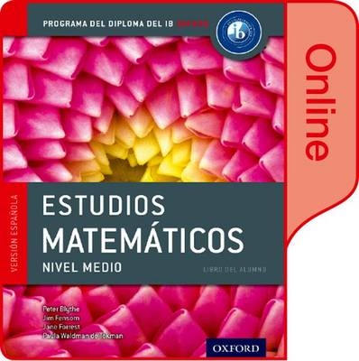 IB Estudios Matemáticos Libro del Alumno digital en línea: Programa del Diploma del IB Oxford - Peter Blythe, Jim Fensom, Jane Forrest, Paula Waldman de Tokman