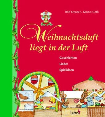Weihnachtsduft liegt in der Luft - Rolf Krenzer