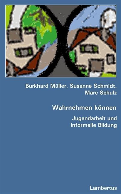 Wahrnehmen k&ouml;nnen - Burkhard M&uuml;ller, Susanne Schmidt, Marc Schulz