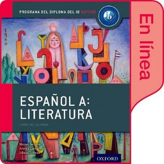 Español A: Literatura, Libro del Alumno digital en línea: Programa del Diploma del IB Oxford