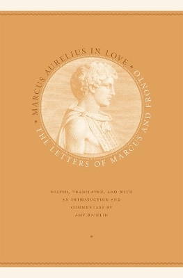 Marcus Aurelius in Love - Marcus Aurelius, Marcus Cornelius Fronto