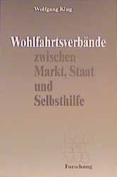 Wohlfahrtsverbände zwischen Markt, Staat und Selbsthilfe
