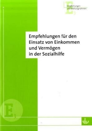 Empfehlungen für den Einsatz von Einkommen und Vermögen in der Sozialhilfe