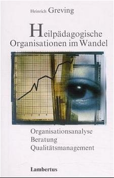 Heilp&auml;dagogische Organisationen im Wandel - Heinrich Greving