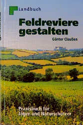 Feldreviere gestalten - G&uuml;nter Claussen