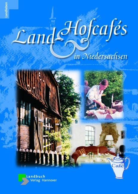 Land- und Hofcaf&eacute;s in Niedersachsen - Michael Holste