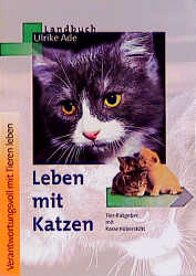 Leben mit Katzen - Ulrike Ade