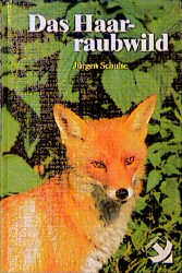 Das Haarraubwild - J&uuml;rgen Schulte